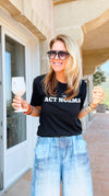 Act Normal Custom T-Shirt-110 short Sleeve Top-FESTIVITEES-Coastal Bloom Boutique, find the trendiest versions of the popular styles and looks Located in Indialantic, FL