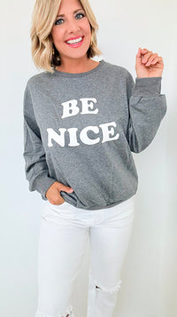 Be Nice Crew Sweatshirt-130 Long Sleeve Tops-ROUSSEAU-Coastal Bloom Boutique, find the trendiest versions of the popular styles and looks Located in Indialantic, FL