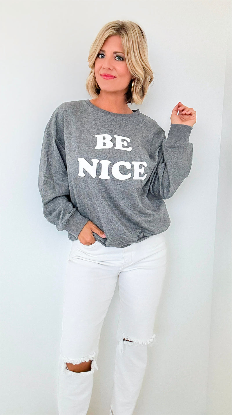 Be Nice Crew Sweatshirt-130 Long Sleeve Tops-ROUSSEAU-Coastal Bloom Boutique, find the trendiest versions of the popular styles and looks Located in Indialantic, FL