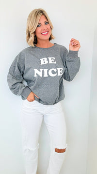 Be Nice Crew Sweatshirt-130 Long Sleeve Tops-ROUSSEAU-Coastal Bloom Boutique, find the trendiest versions of the popular styles and looks Located in Indialantic, FL