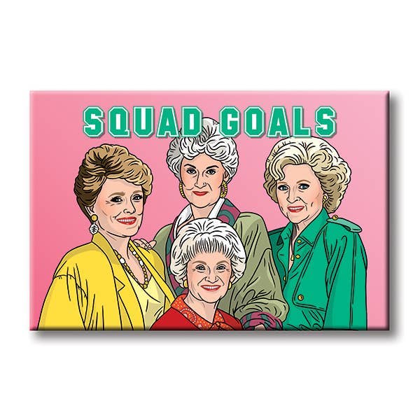 Golden Girls Squad Goals Magnet-270 Home / gift-THE FOUND-Coastal Bloom Boutique, find the trendiest versions of the popular styles and looks Located in Indialantic, FL